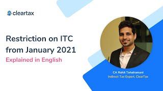 Restriction on ITC from January 2021 | English