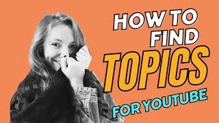 How to Find Topics for YouTube Videos 2024