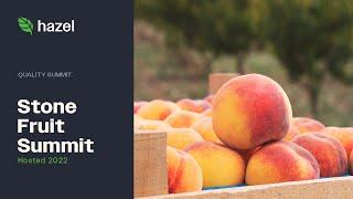 Hazel Technologies hosts the 2022 Stone Fruit Quality Summit