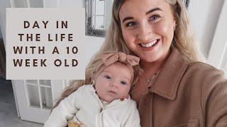 DAY IN THE LIFE WITH A 10 WEEK OLD | SPEND THE DAY WITH US