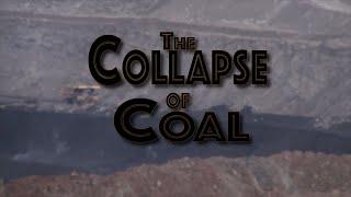 The Collapse of Coal