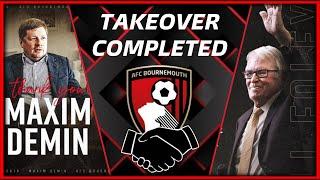  AFC BOURNEMOUTH TAKEOVER COMPLETED | Thank you Maxim Demin and a NEW ERA begins!