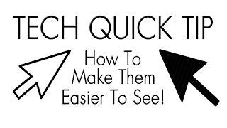 Tech Quick Tips ~ Make Your Mouse Pointer Easier To See