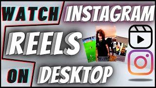 How To Watch Instagram Reels On PC