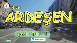 ARDEŞEN  Şehir Turu-1 / Rize Ardeşen'i geziyoruz.