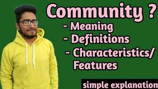 what is community? meaning of the term community?what are its characteristics? #sociology #community