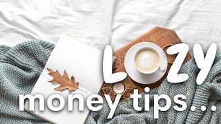 11 lazy *yet effective* money tips | SAVING MONEY | PERSONAL FINANCE & MONEY TIPS