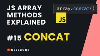 JS Array Methods Explained #15 - CONCAT Method