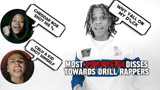 Most DISRESPECTFUL Disses Towards Drill Rappers