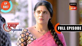 Dr Kamat Haar Nahi Mante | Pushpa Impossible | Ep 607 | Full Episode | 15 May 2024
