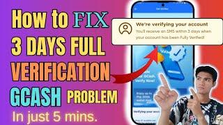 GCASH 3 DAYS FULL VERIFICATION PROBLEM FIXED/SOLVED | GCASH FULL VERIFICATION GUIDE| 2024 NEW UPDATE