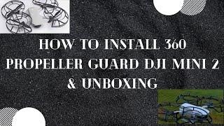 Dji mini/mini 2 , How to install 360 propeller guard.