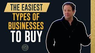 The Easiest Types of Businesses to Buy with Roland Frasier
