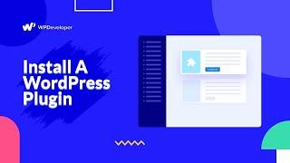 How To Install A WordPress Plugin?