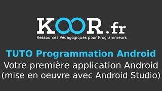 TUTO Android : Votre première application Android (mise en oeuvre avec Android Studio)