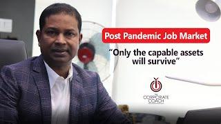 Post Pandemic Job Market Alert! | Bangla | Kamrul Hassan | The Corporate Coach