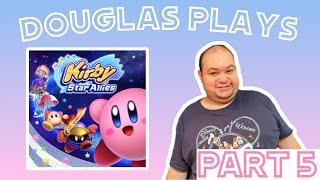 Douglas Plays   Kirby Style Allies 2018 PART 5