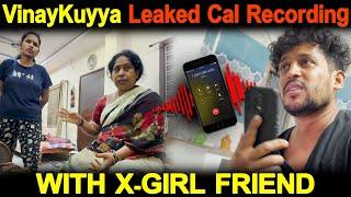 (Part2)VinayKuyya Leaked Cal Recording With X-girl friend | Kuyya Vlogs