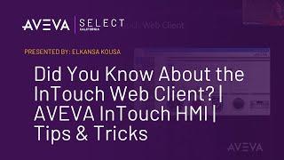 Did You Know About the InTouch Web Client? | AVEVA InTouch HMI | Tips & Tricks