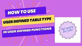 How to use User defined Table type in User defined functions in sql |Sql Server|