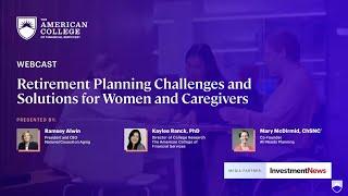 WEBCAST: Retirement Planning Challenges and Solutions for Women and Caregivers