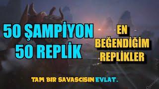 50 Şampiyon, 50 Replik ! En Sevdiğim Replikler ! (Dikkat bağımlılık yapar)