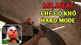 MR.MEAT TRONG CHẾ ĐỘ KHÓ - HARD MODE| Full Gameplay