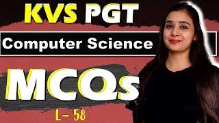 KVS PGT - Computer Science | MCQs With Explanation | Full Syllabus | L58 #kvspgtcomputerscience