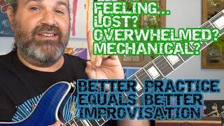 A WAY BETTER METHOD TO PRACTICING GUITAR  Soloing / Improvising / Jamming