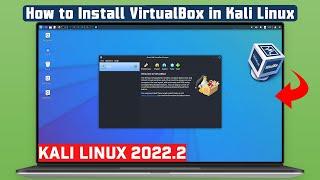 How to Install VirtualBox in Kali Linux | Kali Linux 2022.2