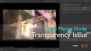Nuke Tutorial : Merge Node Transparency Issue