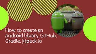 How to build android library using your Github account