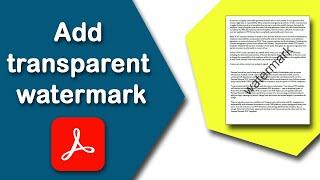 How to add transparent watermark in pdf document using Adobe Acrobat Pro DC