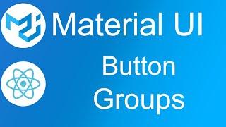 Material UI  Button Groups