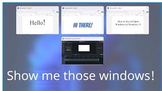 How to See All Open Windows at Once on Windows 10 and 11