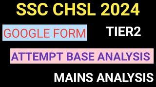 SSC CHSL 2024 TIER2 EXPECTED CUTOFF || GOOGLE FORM || ATTEMPT BASED ANALYSIS || SSC CHSL 2024MAINS