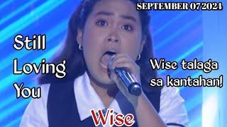 SEPTEMBER 07 2024 | WISE | STILL LOVING YOU | TAWAG NG TANGHALAN | SHOWTIME