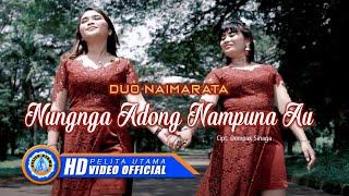 Duo Naimarata - Nungnga Adong Nampuna Au | Lagu Batak Terpopuler 2022 (Official Music Video)