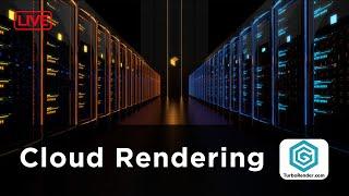 How to use Cloud rendering platform - Turborender | Live Session