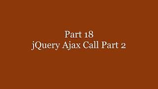 Part 18 - jQuery Ajax Call Part 2