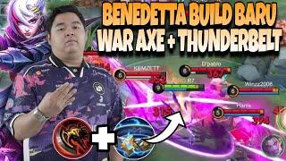 COBAIN BENEDETTA BUILD WAR AXE + THUNDERBELT !! TERNYATA IMBA BANGET WOI !! #MLBB