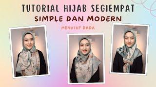 Tutorial Hijab SegiEmpat Simple dan Modern Look  Menutup dada | Untuk Segala Usia 