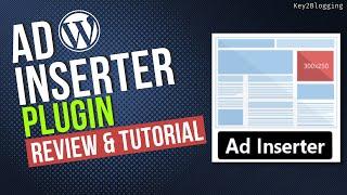 Ad Inserter Plugin Review & Tutorial | How to place ads on WordPress