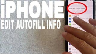   How To Edit Autofill Information On Your iPhone 