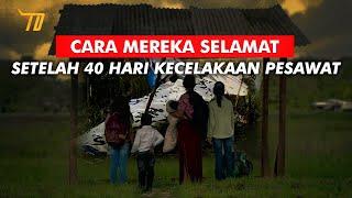 Cara Mereka Selamat Setelah 40 Hari Kecelakaan Pesawat