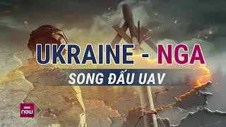 Giao tranh dữ dội, Ukraine và Nga song đấu quyết liệt bằng thiết bị bay không người lái | VTC Now