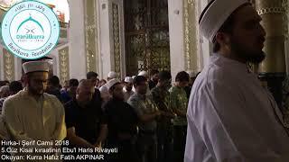 Hırka-i Şerif Camii Hatimle Teravih Namazı 5.Cüz Kisai Kıraatinin Ebu'l Haris rivayeti 19.05.2018