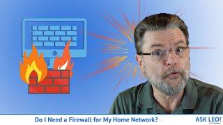 Do I Need a Firewall for My Home Network?
