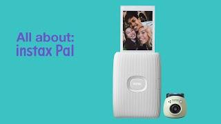 All about: INSTAX Pal | Digital Camera