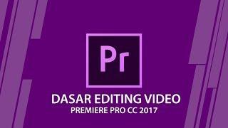 BASIC EDITING VIDEO ADOBE PREMIERE PRO CC 2017